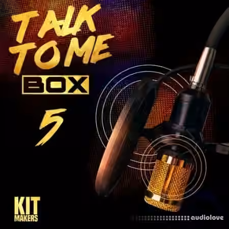 Kit Makers Talk To Me Box 5 [WAV] - Sample Pack Artwork