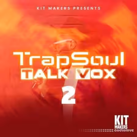 Kit Makers Trapsoul Talk Vox 2 [WAV] - Sample Pack Artwork