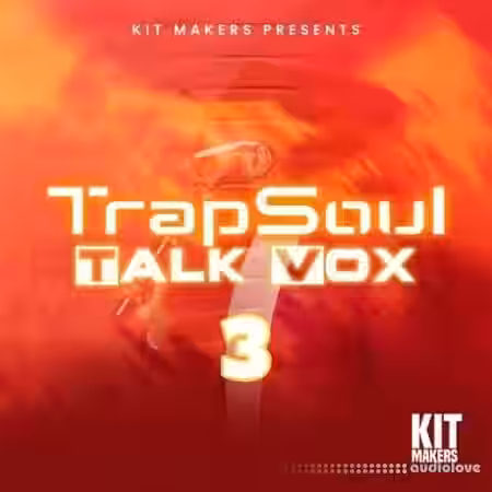 Kit Makers Trapsoul Talk Vox 3 [WAV] - Sample Pack Artwork