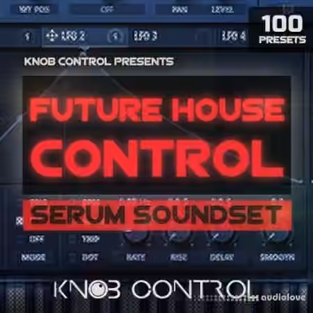 Knob Control Future House Control [Synth Presets] - Sample Pack Artwork