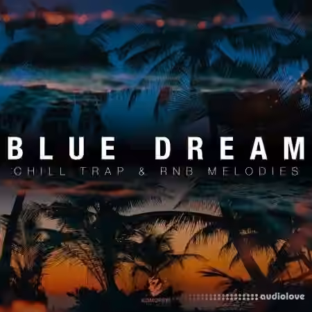 Komorebi Audio Blue Dream Chill Trap and RnB Melodies [WAV] - Sample Pack Artwork