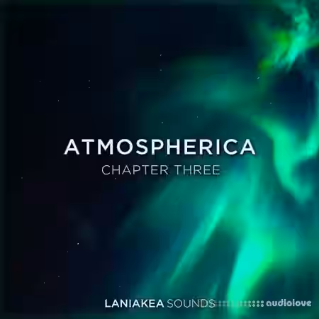 Laniakea Sounds Atmospherica 3 [WAV] - Sample Pack Artwork