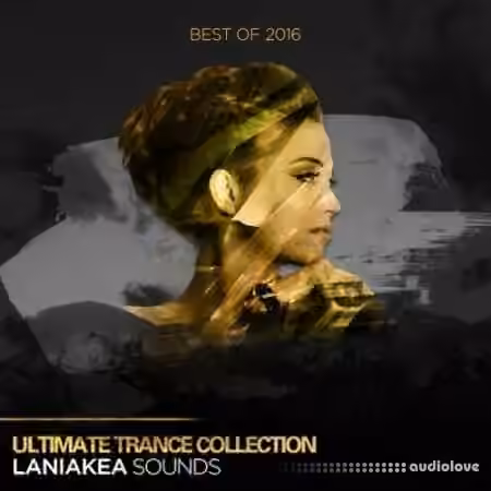 Laniakea Sounds Best Of 2016 Ultimate Trance Collection [WAV] - Sample Pack Artwork