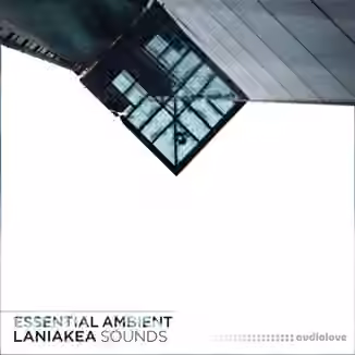 Laniakea Sounds Essential Ambient [WAV, MiDi]