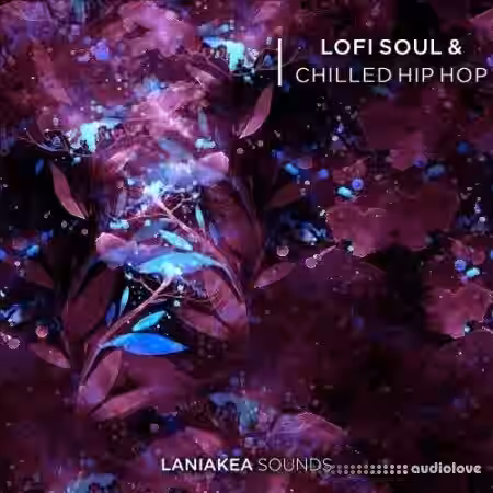Laniakea Sounds Lofi Soul and Chilled Hip Hop [WAV] - Sample Pack Artwork