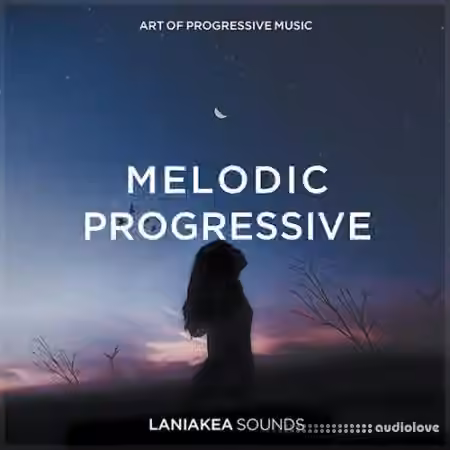 Laniakea Sounds Melodic Progressive [WAV, MiDi, Synth Presets]
