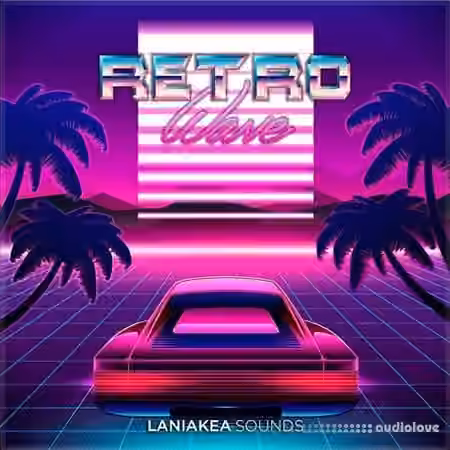 Laniakea Sounds Retrowave [WAV, Synth Presets] - Sample Pack Artwork