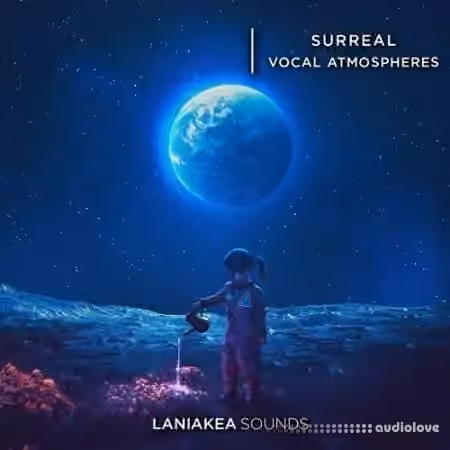Laniakea Sounds Surreal Vocal Atmospheres [WAV] - Sample Pack Artwork
