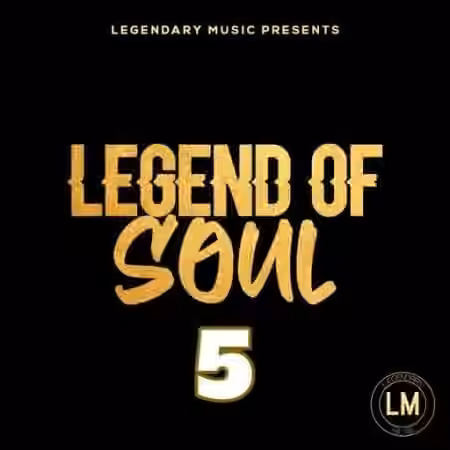 Legendary Music Legend Of Soul 5 [WAV] - Sample Pack Artwork