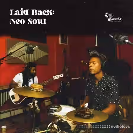 LEX Sounds Laid Back: Neo Soul [WAV] - Sample Pack Artwork