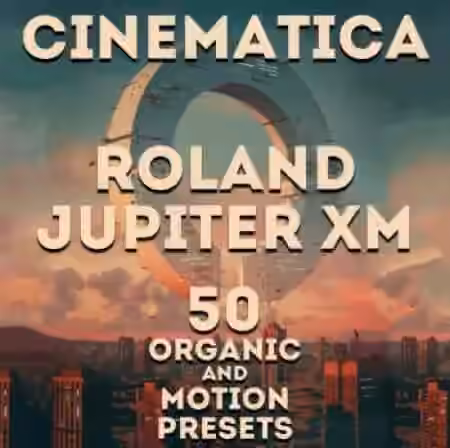 LFO Store Roland Jupiter Xm Cinematica 50 Presets [Synth Presets] - Sample Pack Artwork