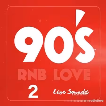 Live Soundz Productions 90 s RnB Love 2 [WAV] - Sample Pack Artwork