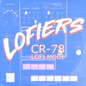 Lofiers Cr78 Lofi Mode [WAV]