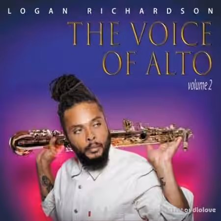 Logan Richardson The Voice of Alto - Volume 2 [WAV] - Sample Pack Artwork