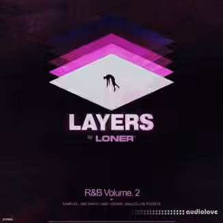 Loner Layers RnB Vol.2 Sound Bundle [WAV, MiDi, Synth Presets]