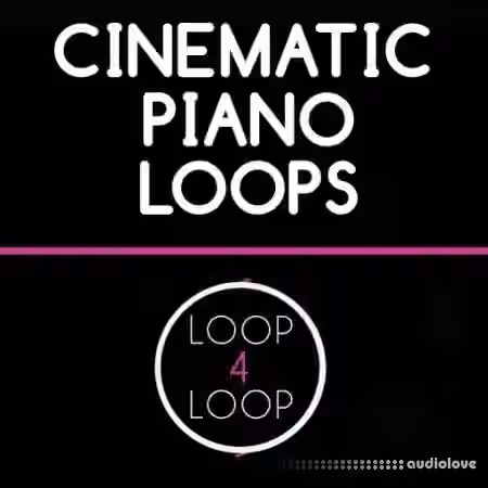 Loop 4 Loop Cinematic Piano Loops [WAV] - Sample Pack Artwork