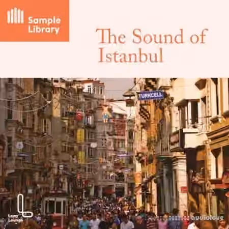 Loop Lounge The Sound Of Istanbul [WAV] - Sample Pack Artwork