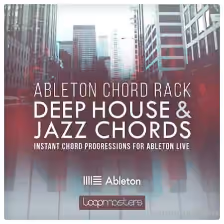 Loopmasters Ableton Chord Rack Deep House and Jazz Chords [DAW Presets, DAW Templates] - Sample Pack Artwork