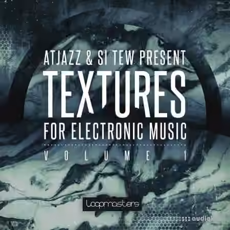 Loopmasters Atjazz And Si Tew Textures For Electronic Music Volume 1 [MULTiFORMAT] - Sample Pack Artwork