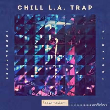 Loopmasters Chill L.A Trap [MULTiFORMAT] - Sample Pack Artwork