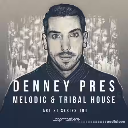 Loopmasters Denney: Melodic and Tribal House [MULTiFORMAT] - Sample Pack Artwork