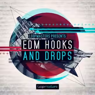 Loopmasters EDM Hooks and Drops [MULTiFORMAT]