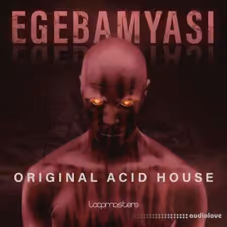 Loopmasters Egebamyasi Original House [MULTiFORMAT] - Sample Pack Artwork