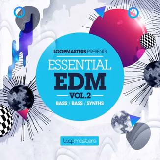 Loopmasters Essential EDM Vol.2 [MULTiFORMAT]