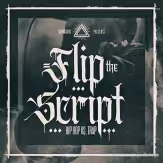 Loopmasters Flip The Script Hip Hop Vs Trap [MULTiFORMAT]