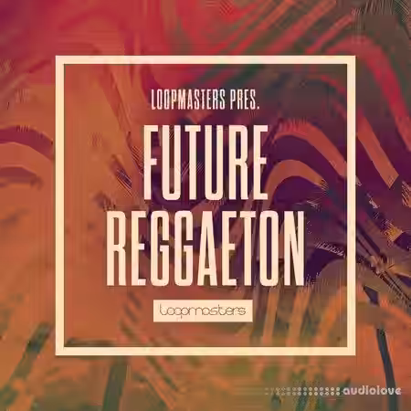 Loopmasters Future Reggaeton [MULTiFORMAT] - Sample Pack Artwork