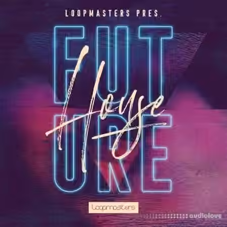Loopmasters House Future [MULTiFORMAT] - Sample Pack Artwork
