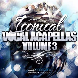 Loopmasters Iconical Vocals Vol.3 [WAV, REX]
