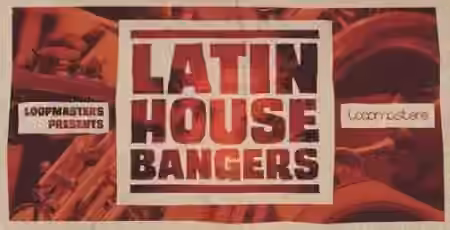 Loopmasters Latin House Bangers [WAV] - Sample Pack Artwork
