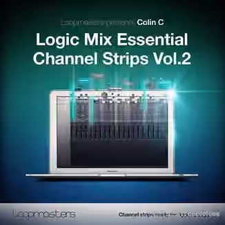 Loopmasters Logic Mix Essential Channel Strips Vol.2 [DAW Presets, Logic]