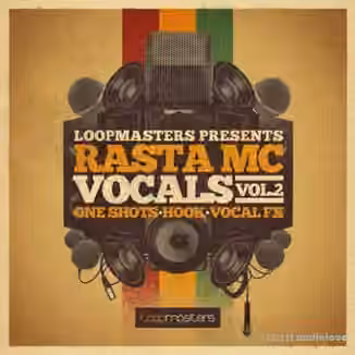 Loopmasters Rasta MC Vocals Vol.2 [MULTiFORMAT]
