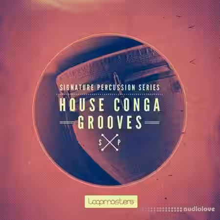 Loopmasters Signature Percussion House Conga Grooves [WAV, REX] - Sample Pack Artwork