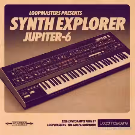 Loopmasters Synth Explorer Jupiter 6 [MULTiFORMAT] - Sample Pack Artwork
