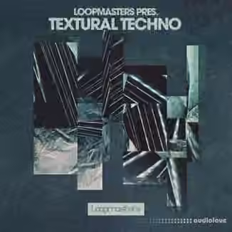 Loopmasters Textural Techno [MULTiFORMAT]
