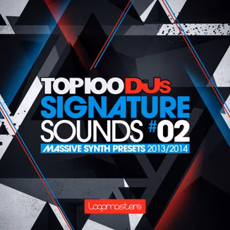 Loopmasters Top 100 DJs Signature Sounds Vol.2 [Synth Presets, MiDi]