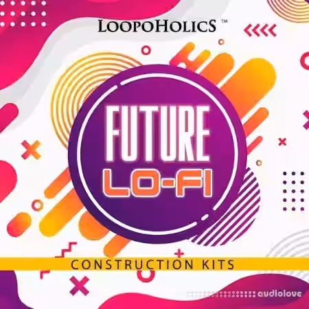 Loopoholics Future Lofi Construction Kits [WAV] - Sample Pack Artwork