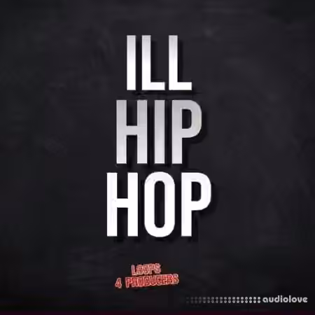Loops 4 Producers Ill Hip Hop [WAV] - Sample Pack Artwork