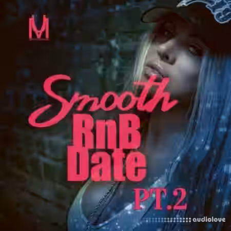 Loops 4 Producers Smooth RnB Date Pt.2 [WAV] - Sample Pack Artwork