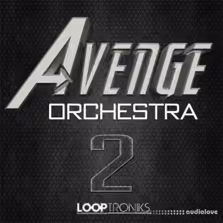 Looptroniks Avenge Orchestra 2 [WAV, MiDi] - Sample Pack Artwork