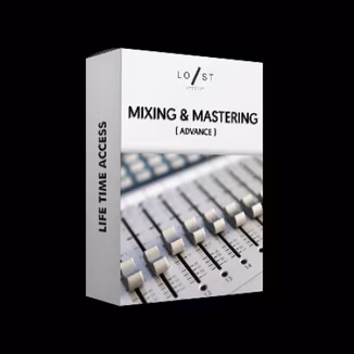 Lost Stories Academy Advance Mixing and Mastering [TUTORiAL]