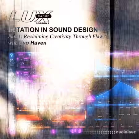 Lux Cache Iritation In Sound Design Part 1: Reclaiming Creativity Through Flaw - Sample Pack Artwork