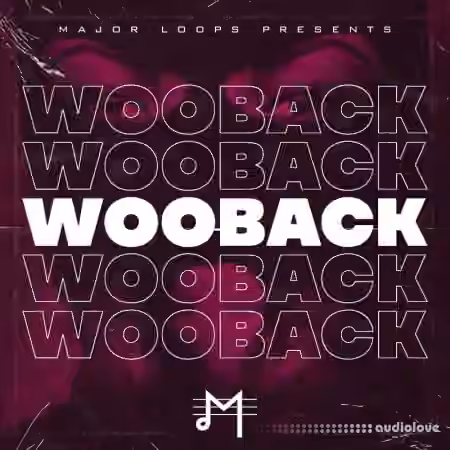 Major Loops Woo Back [WAV] - Sample Pack Artwork