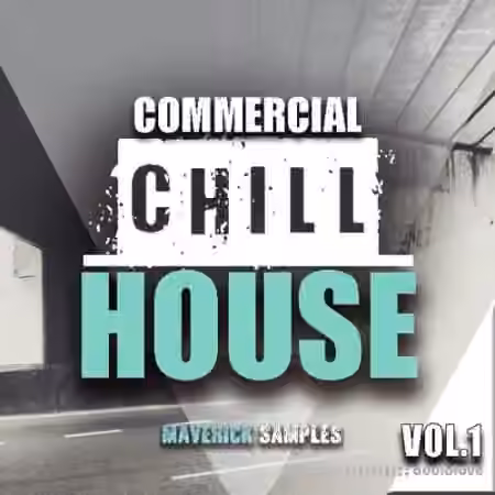 Maverick Samples Commercial Chill House Vol.1 [WAV, MiDi, AiFF] - Sample Pack Artwork