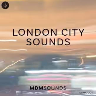 MDM Sounds London City Sounds [WAV]