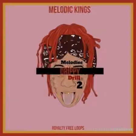 Melodic Kings Drippy Drill Melodies 2 [WAV] - Sample Pack Artwork