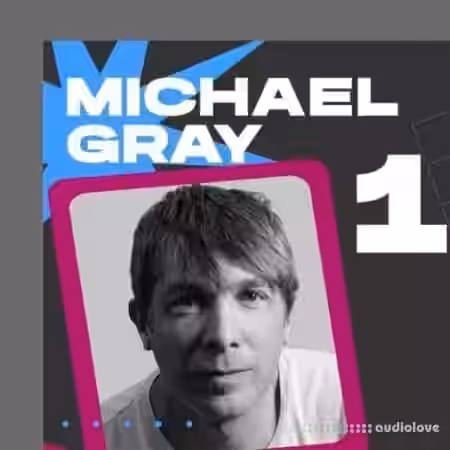 Michael Gray Making a Modern Disco Classic [TUTORiAL] - Sample Pack Artwork